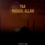 Download Audio | Suma Lee – Yaa Rasuul Allah