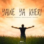 Download Audio | Saad Mughairy – Yawe ya Kheri