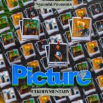 Download Audio | ChiddyMentary – Picture