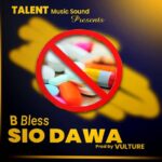 Download Audio | B Bless – Siodawa