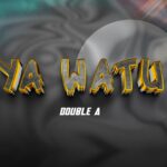 Download Audio | Double A – Ya Watu