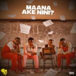 Download Audio | FreshBoys – Maana Ake Nini