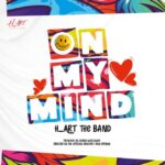 Download Audio | H–Art The Band – On My Mind