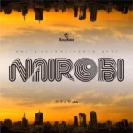 Download Audio | King Kaka Ft Halisi The Band – Nairobi