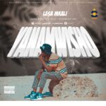 Download Audio | Lesa Mkali – Yanamwisho
