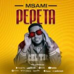 Download Audio | Msami – Pepeta