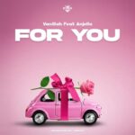 Download Audio | Vanillah Ft. Anjella – For you