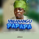 Download Audio | Wakikuba Ft. Dannie Mtalii & Mp Msolid – Mwanangu Papapa