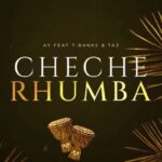 Download Audio | Ay Masta Ft. T-Banks & Taz – Cheche Rhumba