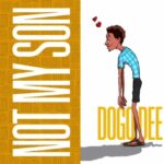 Download Audio | Dogo Dee – Not My son