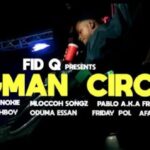 Download Video | Fid Q Ft. Various Artists – Bigman Circle