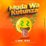 Download Audio | Lava Boy – Muda Wa Kutunza