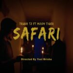 Download Video | Truba Tz Ft. Moon Tiger – Safari