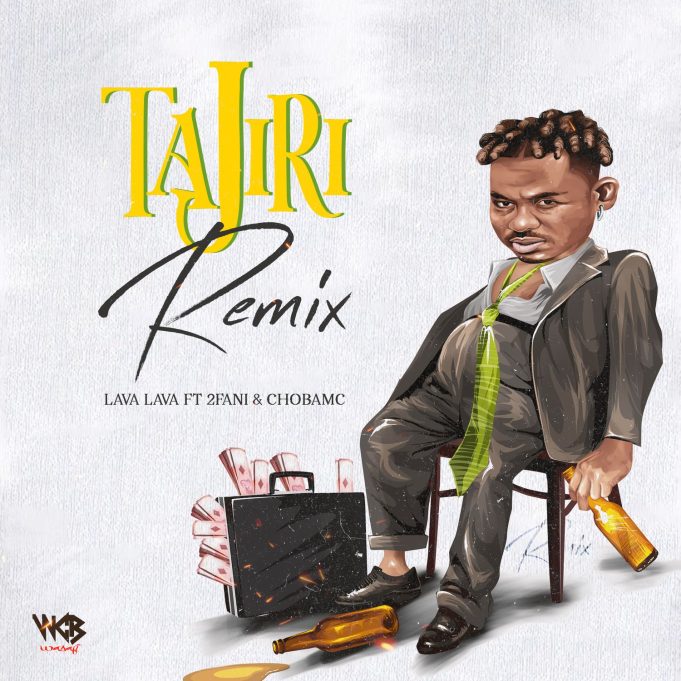 Download Audio | Lava Lava Ft. 2Fani & Chobamc – Tajiri Remix