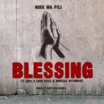 Download Audio | Nikki Wa Pili Ft. Zuri, Chin Bees & Mwaisa Mtumbad – Blessing