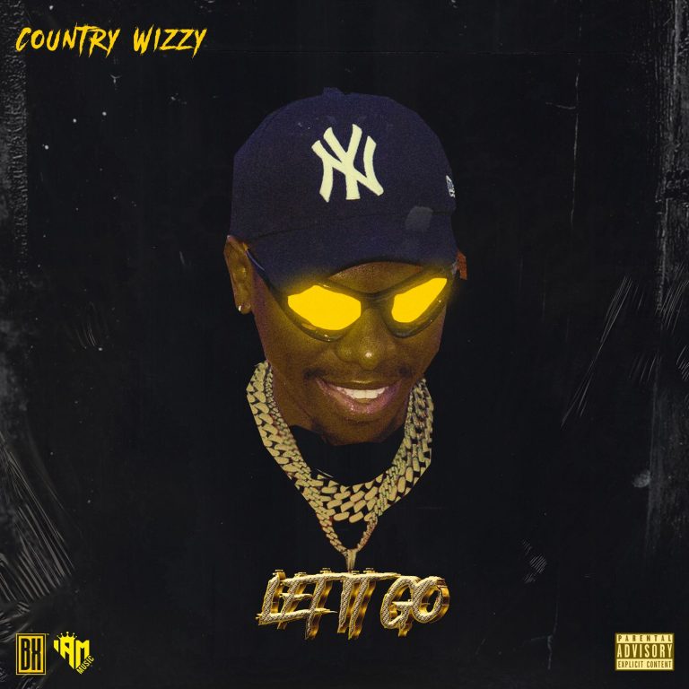 Download Audio | Country Wizzy – Let It Go