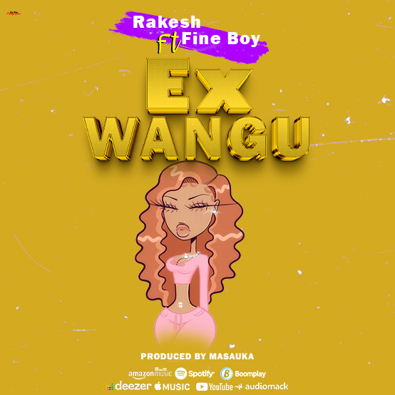 Download Audio | Rakesh Ft. Fine Boy – EX WANGU