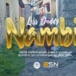 Download Video | Less Daddy – Nambie