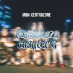 Download Video | Moni Centrozone (MALUME) – Maelekezo Chapter 3