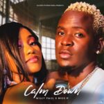 Download Audio | Willy Paul ft Miss P – Calm Down