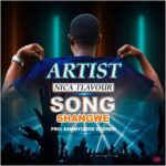 Download Audio | Nica Flavour – Shangwe