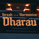 Download Video | Ibraah Ft. Harmonize – Dharau (Lyrics)