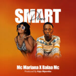 Download Audio | Mc Mariana X Balaa Mc – Smart Phone