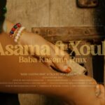 Download Video | Asama Ft. Xouh – Baba Kasema