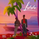Download Audio | Bruce Africa ft Mordecai dex – Lalala