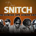 Download Audio | Frege X Nikki Mbishi X Tifa Flowz X Wakazi & Tk Nendeze – Dear Snitch