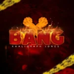 Download Audio | Khaligraph Jones – Bang