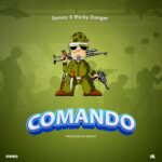 Download Audio | Senior X Micky Danger – Commando