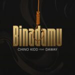 Download Audio | Chino Kidd Ft. Daway – Binadamu