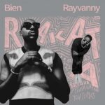 Download Audio | Bien Ft. RayVanny – Rakata