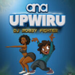 Download Audio | Dj Robby Fighter – Anaupwiru