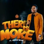 Download Audio | Essence Of Worship & Henrick Mruma – There is More