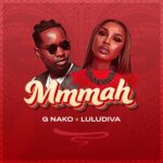 Download Audio | G Nako X Lulu Diva – Mmmah