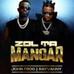 Download Audio | John Frog X Rayvanny – Zol Ta Mangar