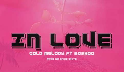 Download Audio | Gold Melody Ft. Boshoo – In Love