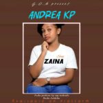 Download Audio | Andrea kp – Zaina