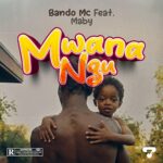 Download Audio | Bando Ft. Maby – Mwanangu