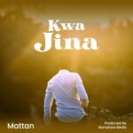 Download Audio | Mattan – Kwa Jina