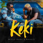 Download Audio | Willy Paul X Bahati – Keki
