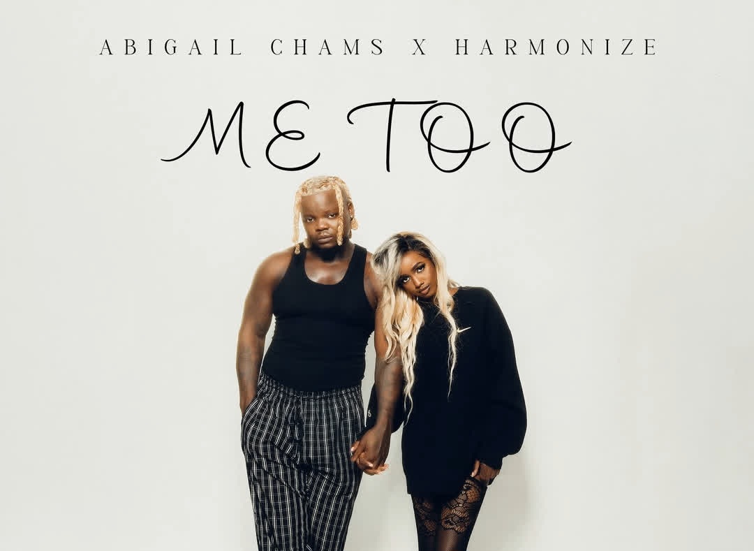 AUDIO | Abigail Chams Ft Harmonize – Me too | Download