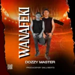 Download Audio | Dozzy Master – Wanafeki