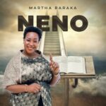 Download Audio | Martha Baraka – Neno