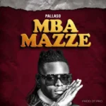 AUDIO | Pallaso – Mba Maze | Download