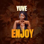 Download Audio | Yuve – Enjoy