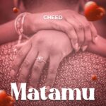 AUDIO | Cheed – Matamu | Download