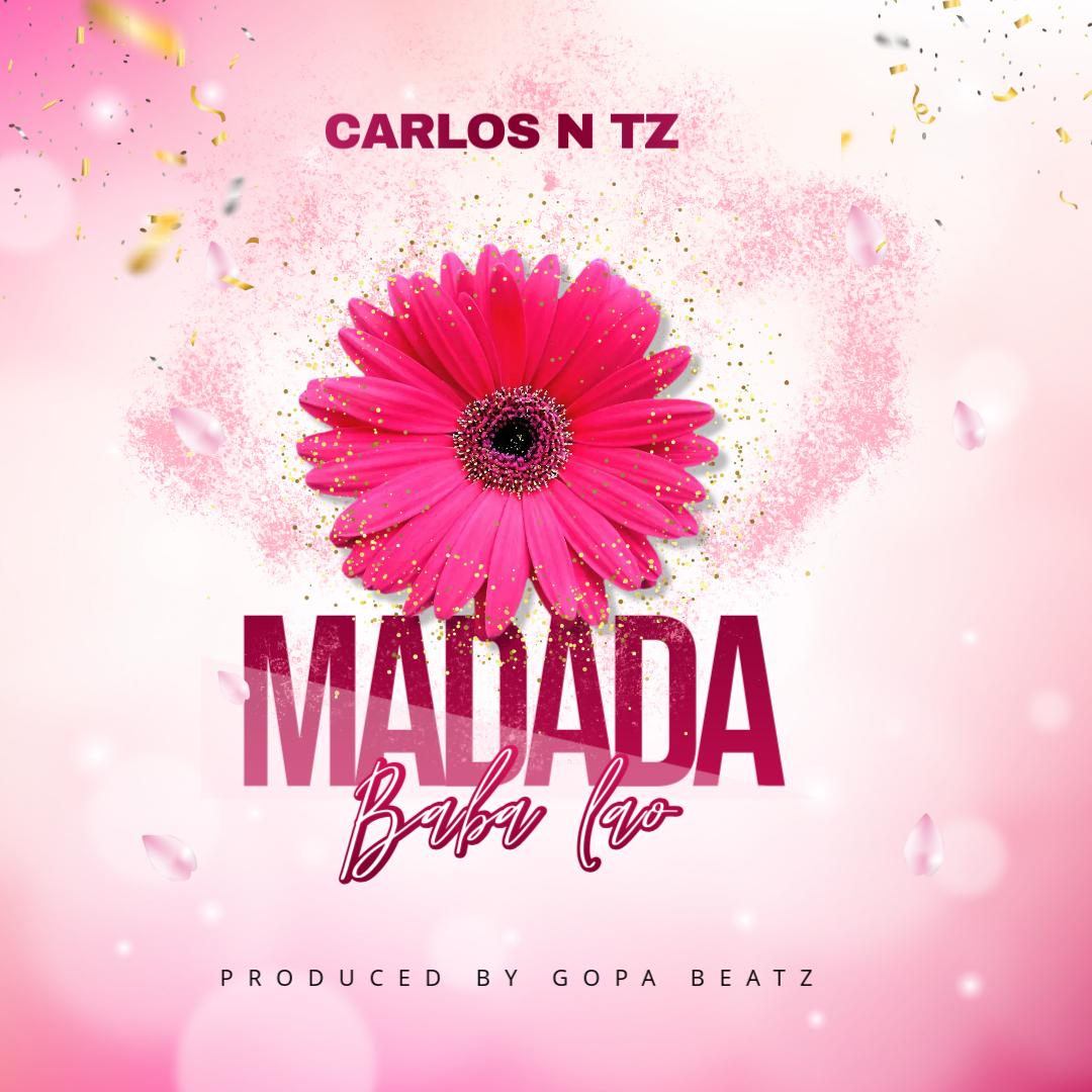 Carlos N Tz – Madada Baba Lao | Mp3 Download Song